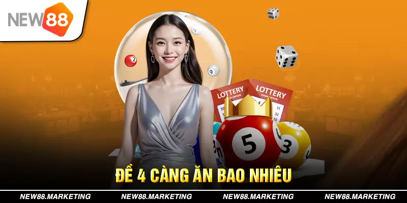 Đề 4 Càng Ăn Bao Nhiêu - Công Thức Bắt 4 Càng Đạt Hiệu Quả Cao 4 Đề 4 Càng Ăn Bao Nhiêu